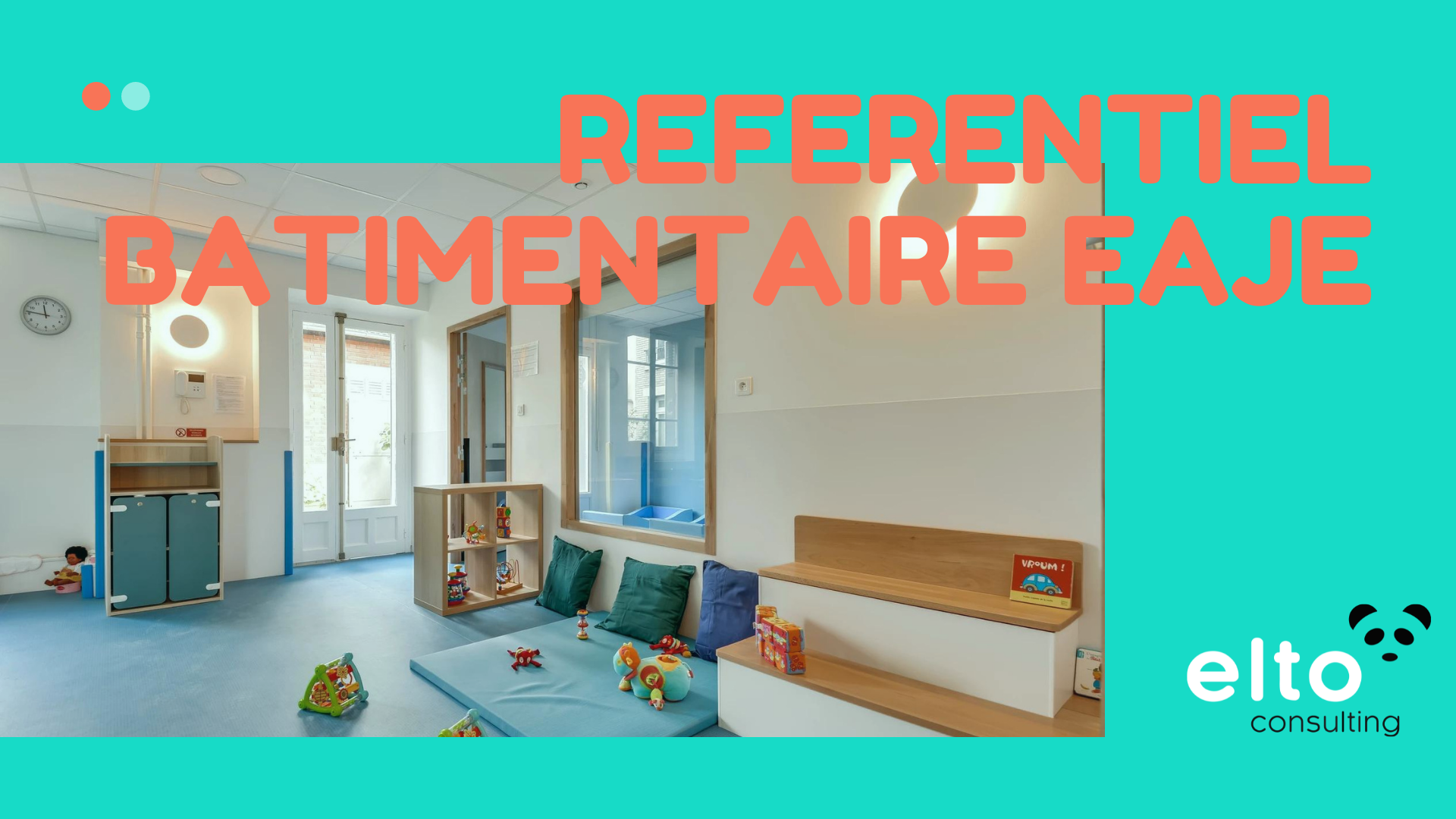 ELTO CONSULTING : référentiel batimentaire pour les crèches et les micro-crèches