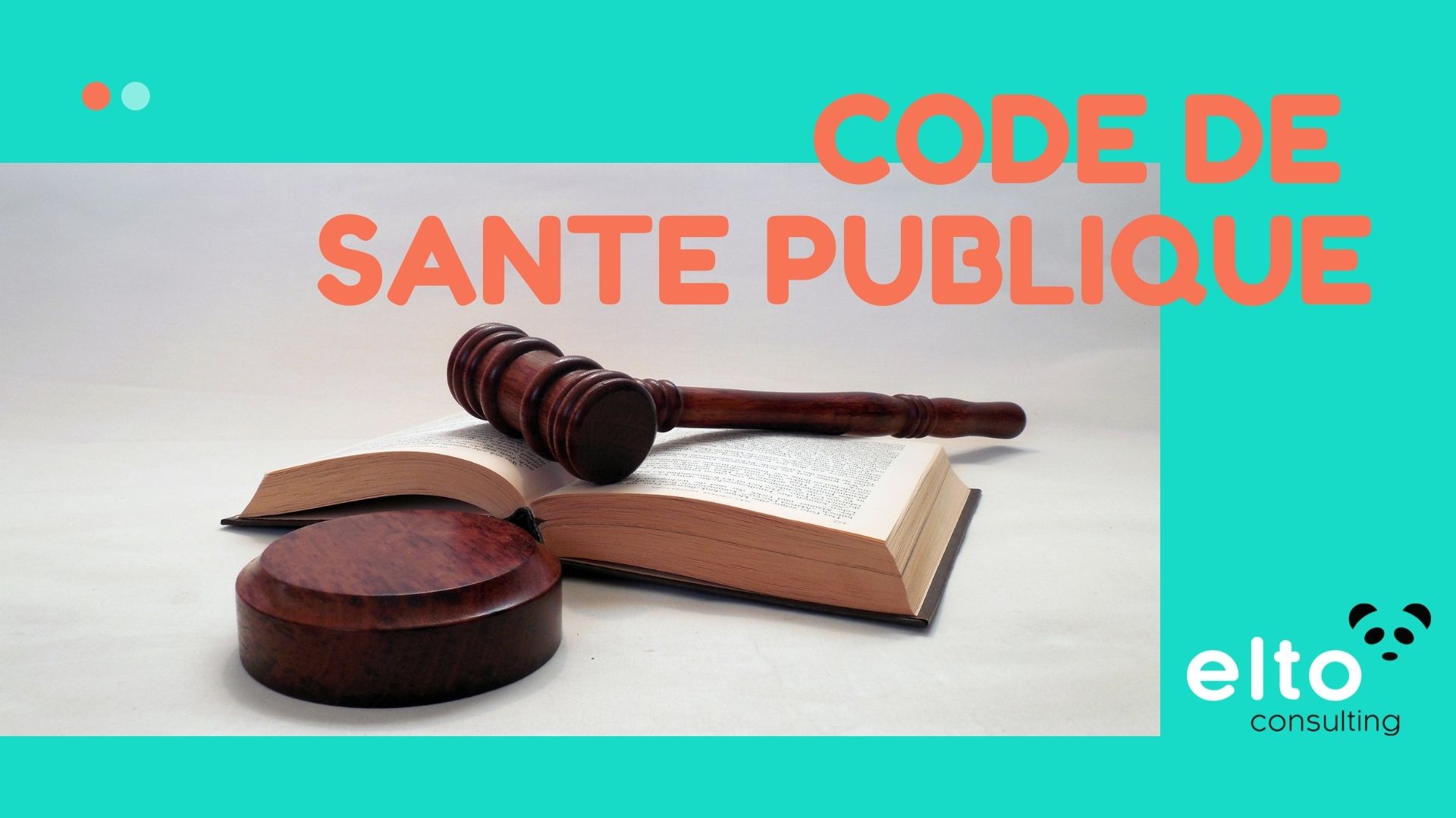 ELTO CONSULTING : Code de santé publique